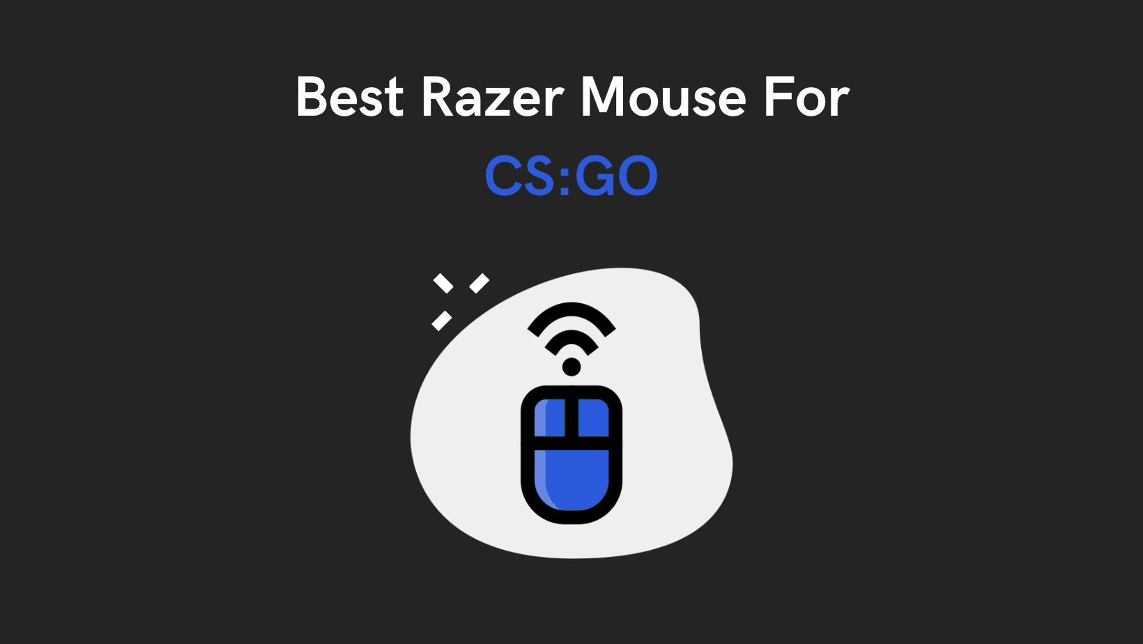 Best Razer Mouse For CSGO