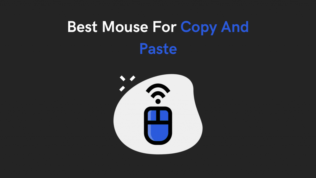 Best Mouse For Copy And Paste