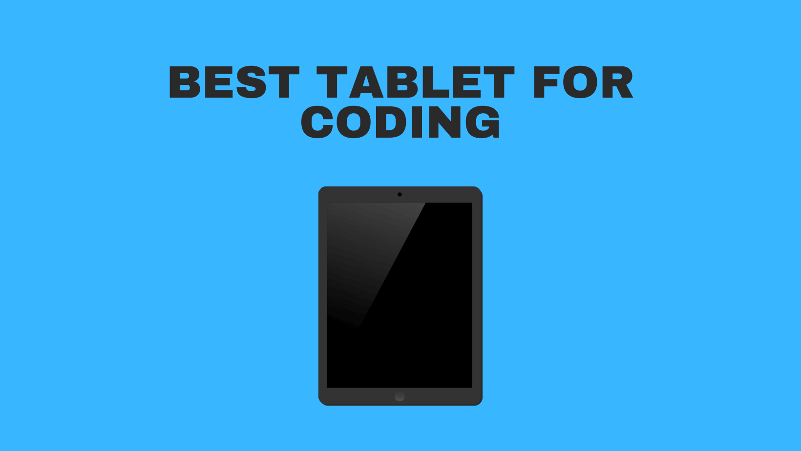 Best Tablet For Coding