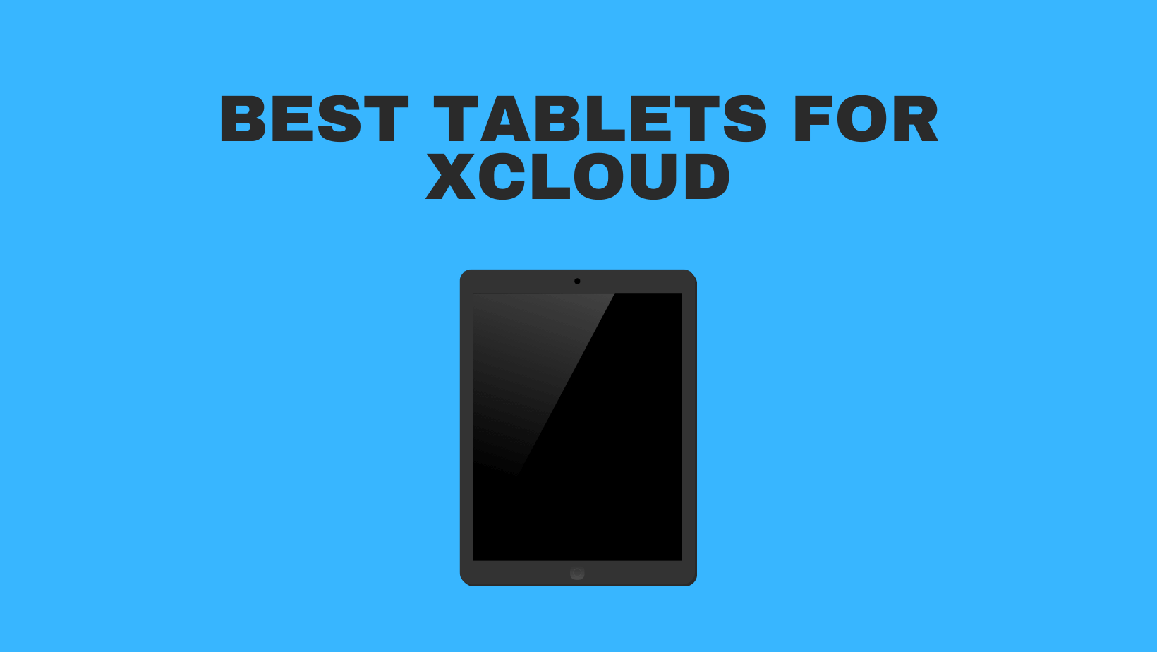 Best Tablets For xCloud