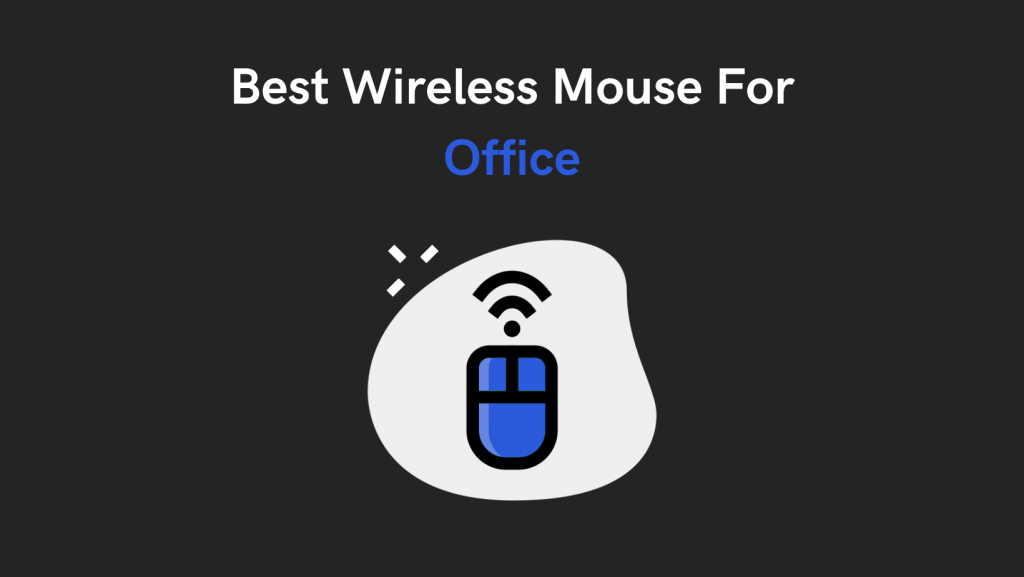 Best Wireless Mouse For Office