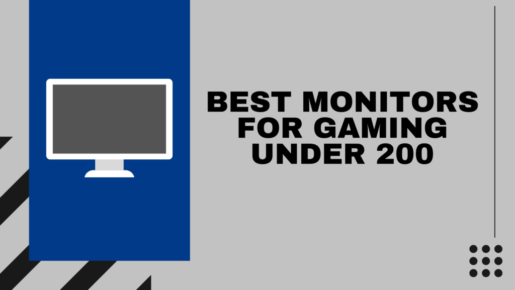 Best Monitors For Gaming Under 200