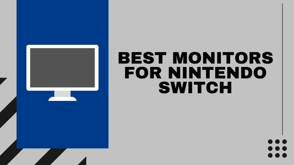 Best Monitors For Nintendo Switch