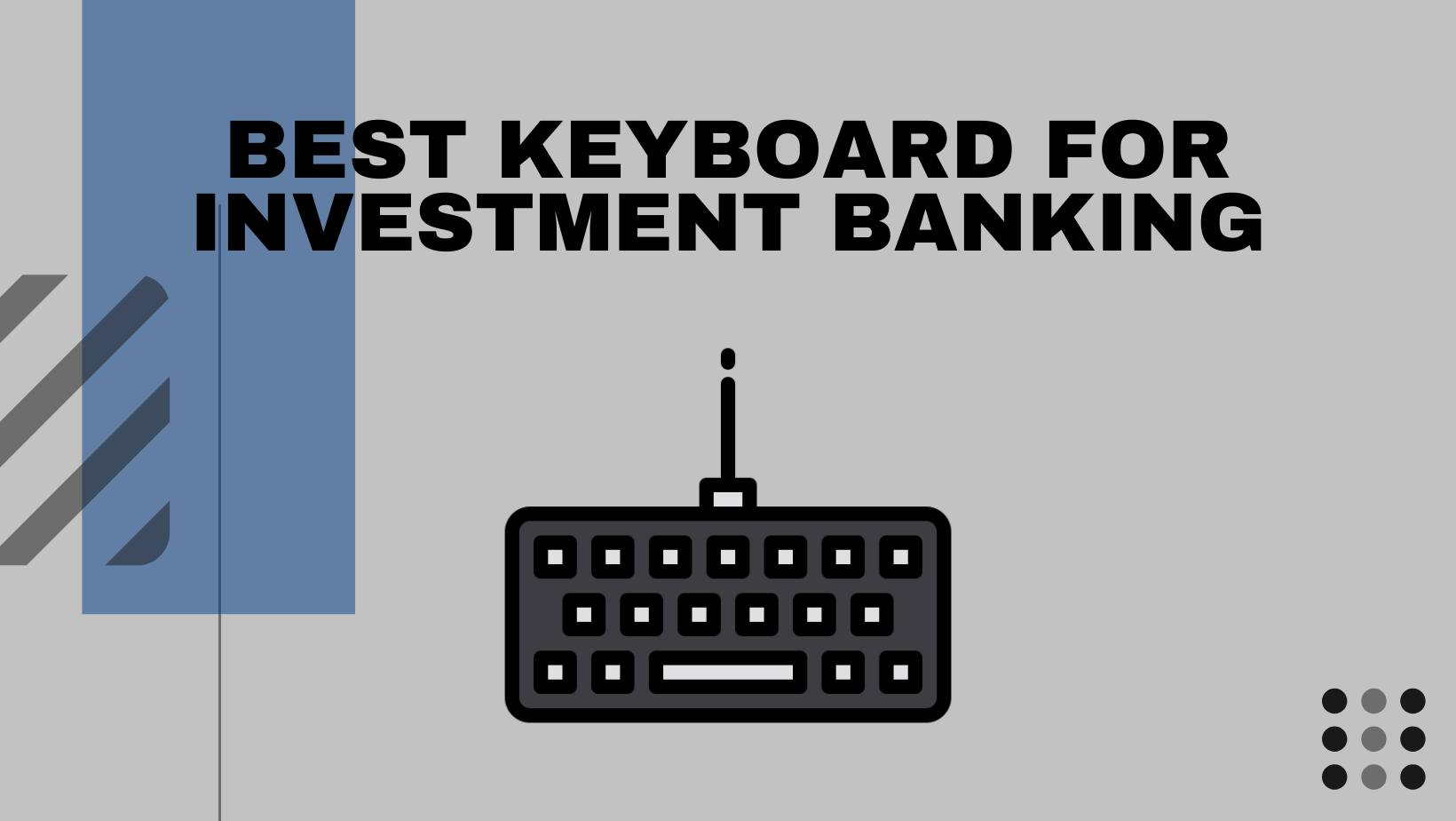 Best Keyboard For Investment Banking