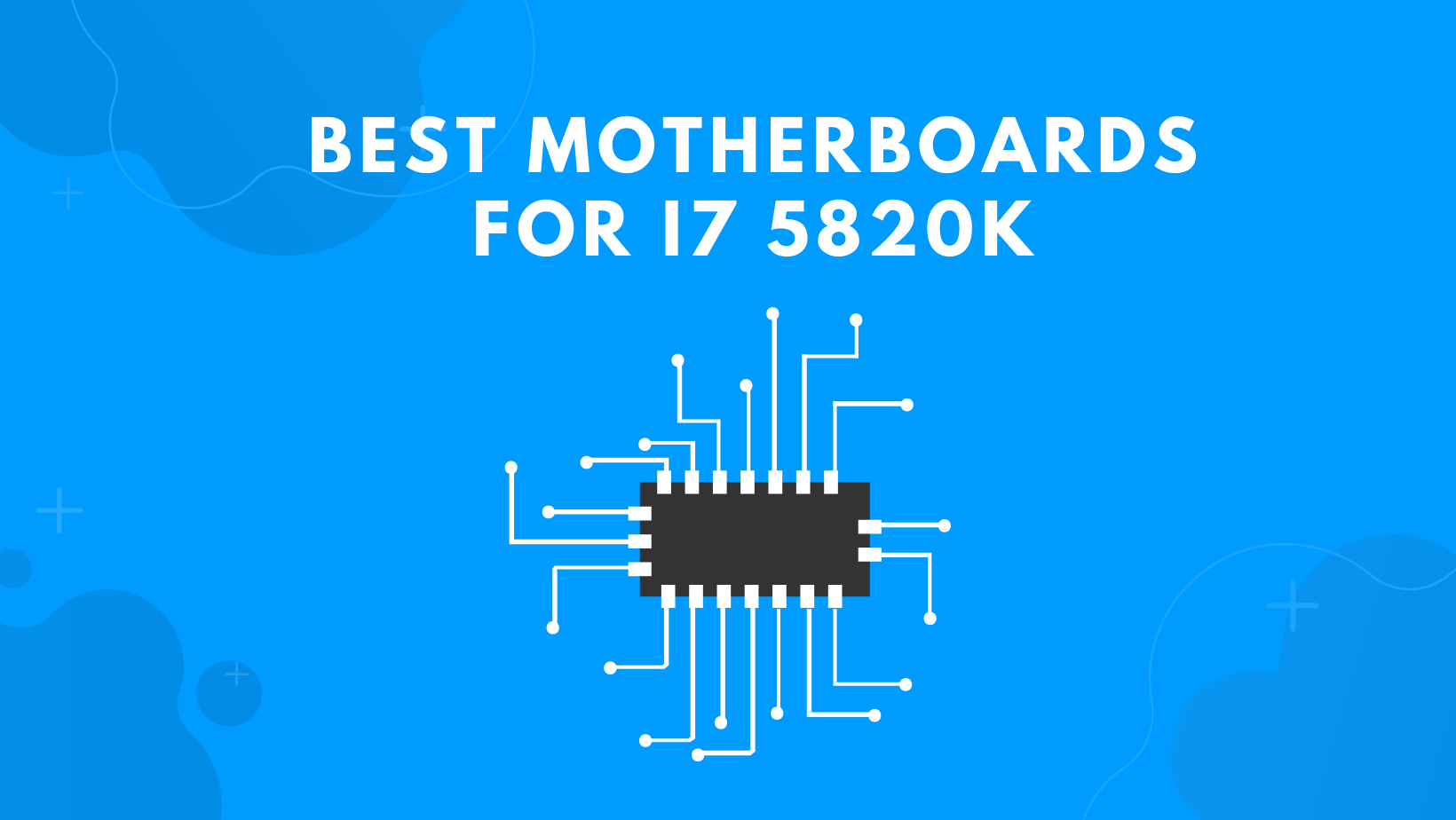 Best Motherboards For i7 5820k