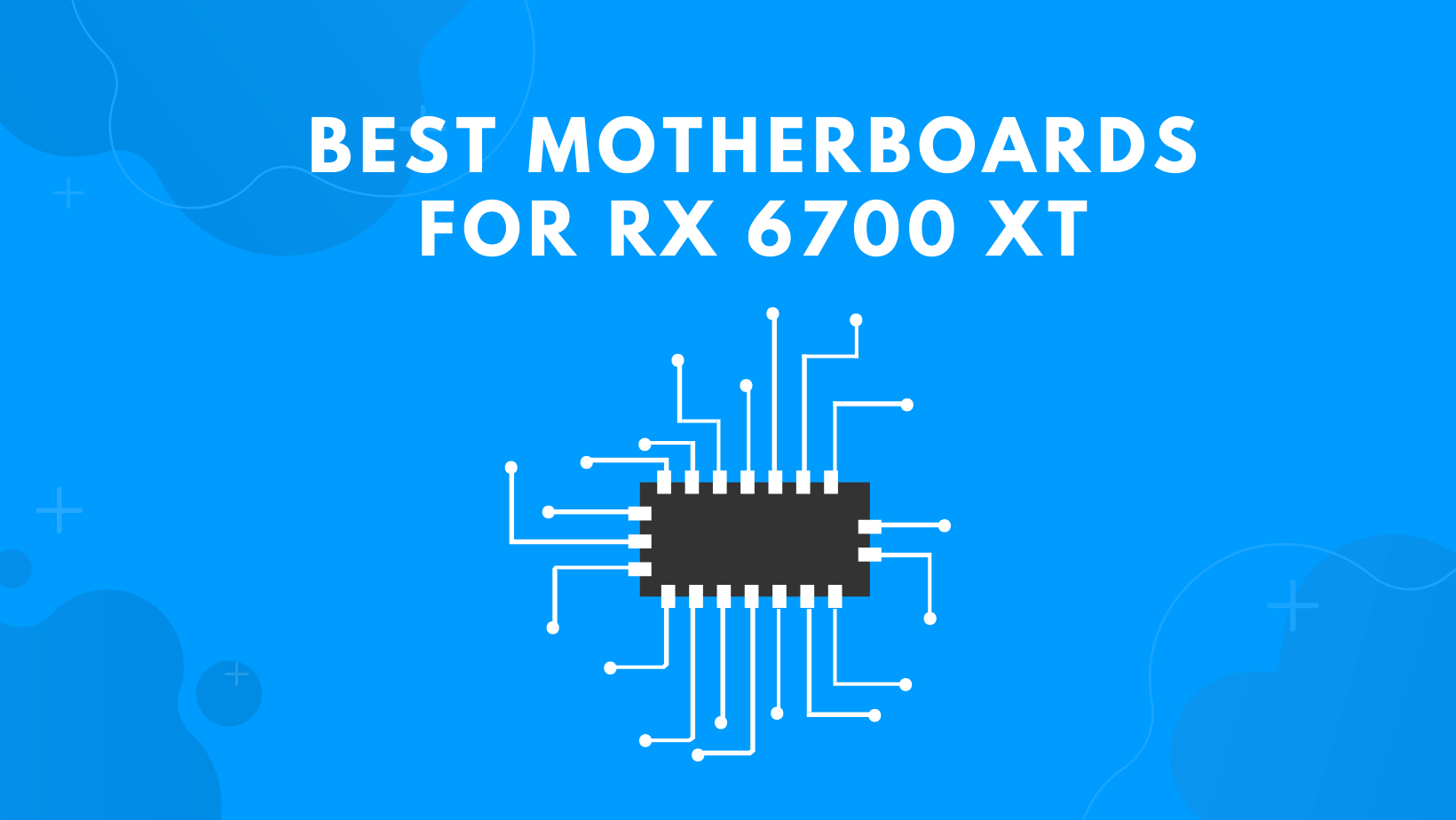 Best Motherboards for RX 6700 XT